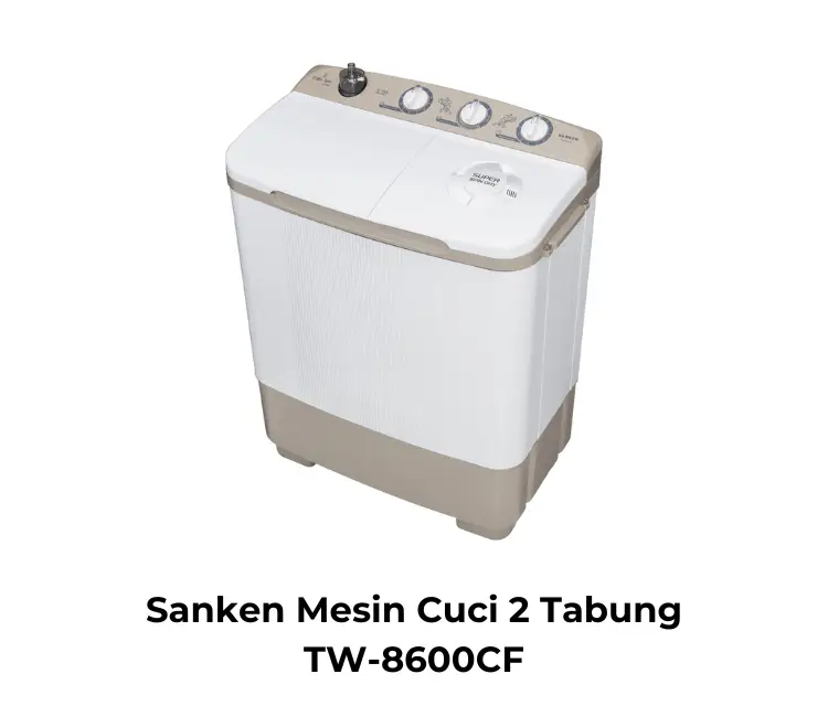 Sanken Mesin Cuci 2 Tabung TW-8600CF Lebih Cepat dan Efisien